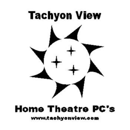 TACHYON VIEW HOME THEATRE PC'S WWW. TACHYONVIEW.COM logo