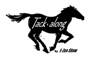 TACK ALONG BY E-ZEE SHOW logo