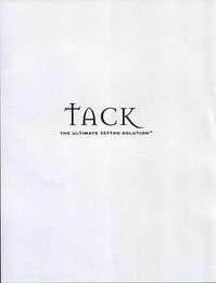 TACK THE ULTIMATE TATOO SOLUTIONS logo