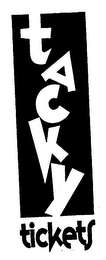 TACKY TICKETS logo