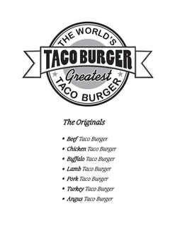 TACO BURGER THE WORLD'S GREATEST TACO BURGER THE ORIGINALS BEEF TACO BURGER CHICKEN TACO BURGER BUFFALO TACO BURGER LAMB TACO BURGER PORK TACO BURGER TURKEY TACO BURGER ANGUS TACO BURGER logo