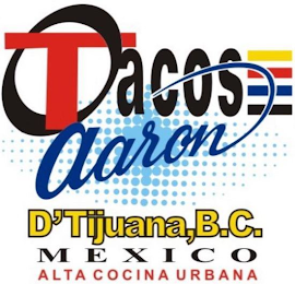 TACOS AARON D'TIJUANA,B.C. MEXICO ALTA COCINA URBANA logo