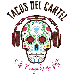 TACOS DEL CARTEL 5 DE MAYO HOUSE FEST logo