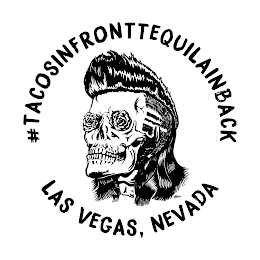#TACOSINFRONTTEQUILAINBACK LAS VEGAS, NEVADA logo