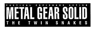 TACTICAL ESPIONAGE ACTION METAL GEAR SOLID THE TWIN SNAKES logo