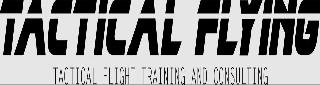 TACTICAL FLYING TACTICAL FLIGHT TRAINING AND CONSULTING logo