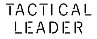 TACTICAL LEADER