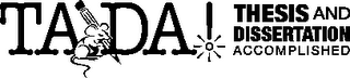 TADA! THESIS AND DISSERTATION ACCOMPLISHED logo