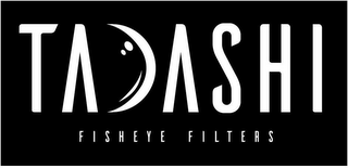 TADASHI FISHEYE FILTERS logo