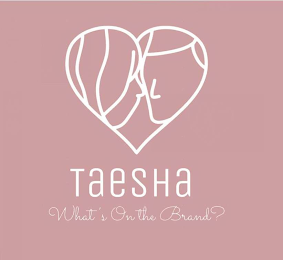 TAESHA WHAT'S ON THE BRAND? logo