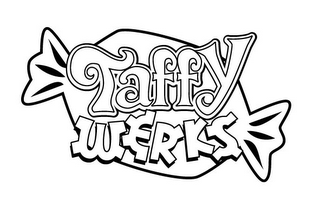 TAFFY WERKS