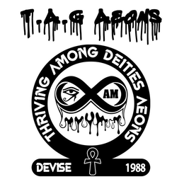 T.A.G AEONS THRIVING AMONG DEITIES AEONS AM DEVISE 1988 logo