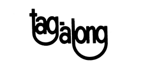 TAG-ALONG