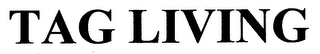 TAG LIVING logo