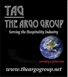 TAG THE ARGO GROUP SERVING THE HOSPITALITY INDUSTRY PROVIDING A GLOBAL VIEW logo