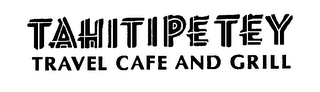 TAHITIPETEY TRAVEL CAFE AND GRILL logo