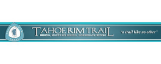 TAHOE RIM TRAIL TAHOE RIM TRAIL HIKING, MOUNTAIN BIKING, HORSEBACK RIDING "A TRAIL LIKE NO OTHER" logo