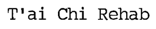 T'AI CHI REHAB logo