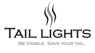 TAIL LIGHTS BE VISIBLE. SAVE YOUR TAIL. logo