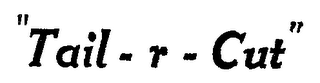 "TAIL-R-CUT" logo