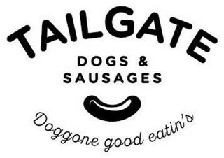 TAILGATE DOGS & SAUSAGES DOGGONE GOOD EATIN'S logo
