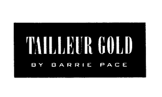 TAILLEUR GOLD BY BARRIE PACE logo
