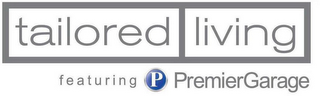 TAILORED LIVING FEATURING P PREMIER GARAGE logo