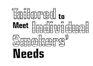 TAILORED TO MEET INDIVIDUAL SMOKERS' NEEDS logo