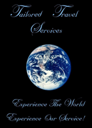 TAILORED TRAVEL SERVICES EXPERIENCE THE WORLD... EXPERIENCE OUR SERVICE! logo