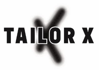 TAILORX X