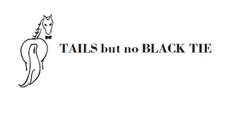 TAILS BUT NO BLACK TIE logo