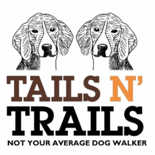 TAILS N' TRAILS NOT YOUR AVERAGE DOG WALKER logo