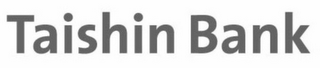 TAISHIN BANK logo