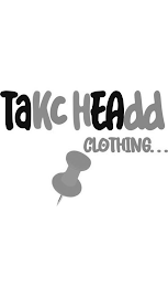 TAKC HEADD CLOTHING... logo