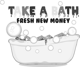 TAKE A BATH FRESH NEW MONEY logo
