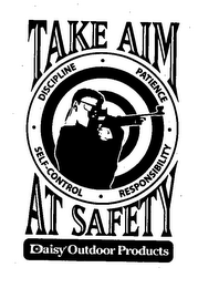 TAKE AIM AT SAFETY DISCIPLINE PATIENCE RESPONSIBILITY SELF-CONTROL DAISY OUTDOOR PRODUCTS logo