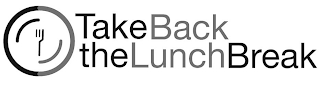 TAKE BACK THE LUNCH BREAK logo