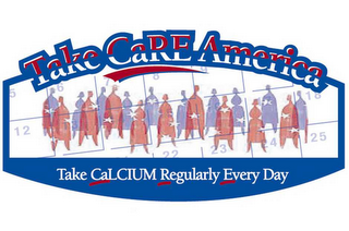 TAKE CARE AMERICA TAKE CALCIUM REGULARY EVERY DAY logo