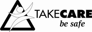 TAKE CARE BE SAFE logo