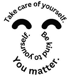 TAKE CARE OF YOURSELF. BE KIND TO YOURSELF. YOU MATTER. logo