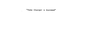 "TAKE CHARGE! & SUCCEED" logo