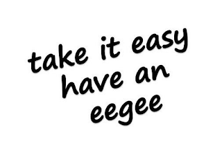 TAKE IT EASY HAVE AN EEGEE logo