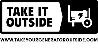 TAKE IT OUTSIDE WWW.TAKEYOURGENERATOROUTSIDE.COM logo