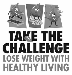 TAKE THE CHALLENGE LOSE WEIGHT WITH HEALTHY LIVING logo