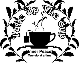 TAKE UP THE CUP INNER PEACE ONE SIP AT A TIME logo