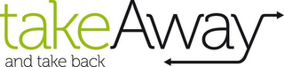 TAKEAWAY AND TAKE BACK logo