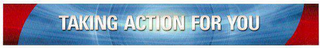 TAKING ACTION FOR YOU logo