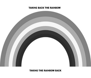TAKING BACK THE RAINBOW TAKING THE RAINBOW BACK logo