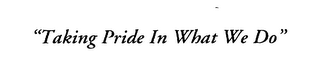 "TAKING PRIDE IN WHAT WE DO" logo