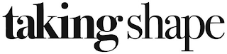 TAKING SHAPE logo
